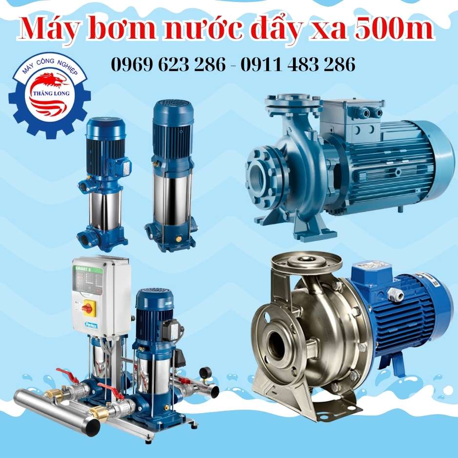 Máy bơm nước đẩy xa 500m